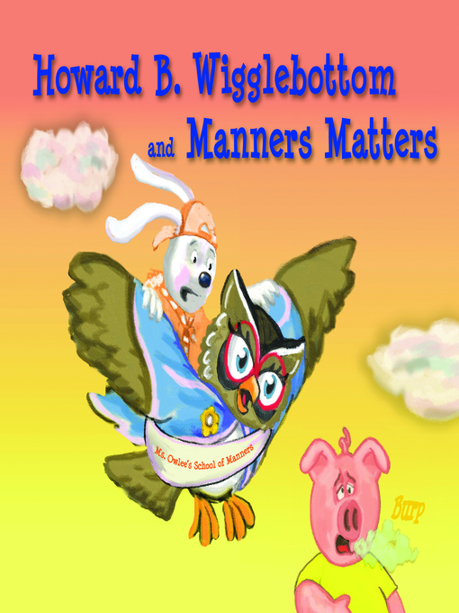 Title details for Howard B. Wigglebottom and Manners Matters by Howard Binkow - Available